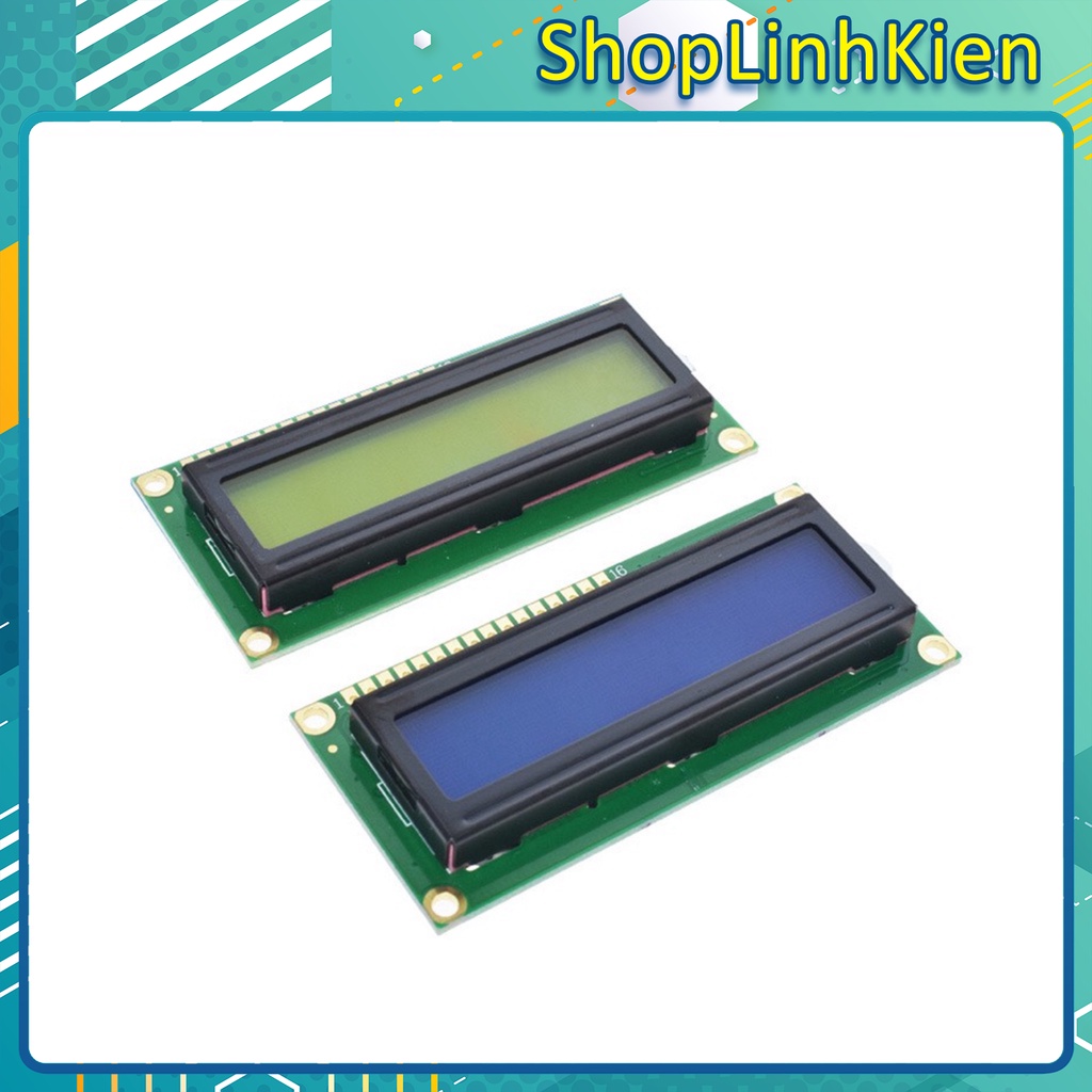 Màn hình LCD1602 Xanh Dương/ Xanh Lá 5V loại Tốt