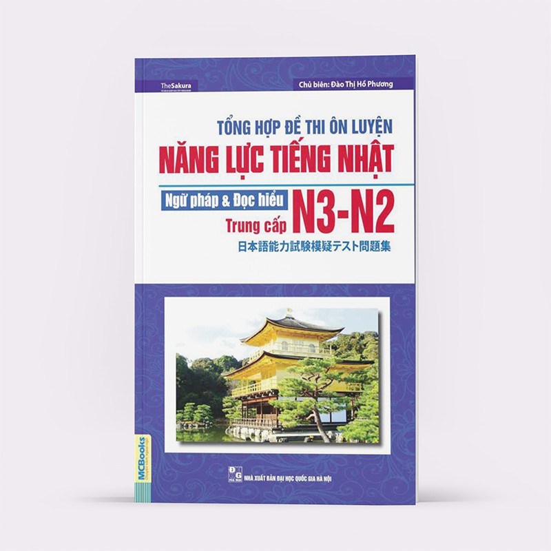 Sách - Tổng Hợp Đề Thi Ôn Luyện Năng Lực Tiếng Nhật- Ngữ Pháp & Đọc Hiểu - N3-N2 (Trung Cấp) (Học Cùng App MCBOOKS)