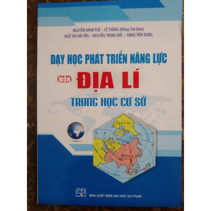 Sách - Dạy Học Phát Triển Năng Lực Môn Địa Lí - Trung Học Cơ Sở