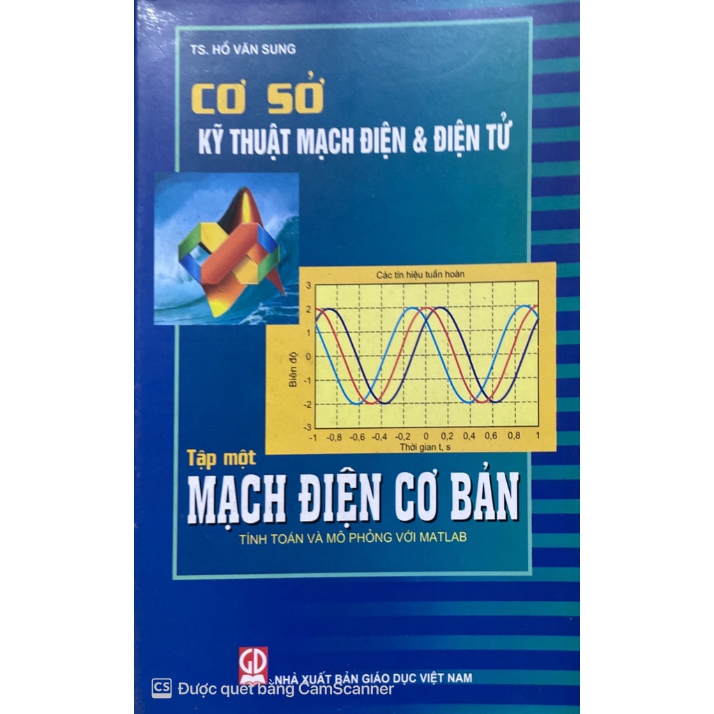 Sách - Kỹ Thuật Mạch Điện & Điện Tử Tập 1- Mạch ĐIện Cơ Bản( Tính Toán Và Mô Phỏng Với Matlab