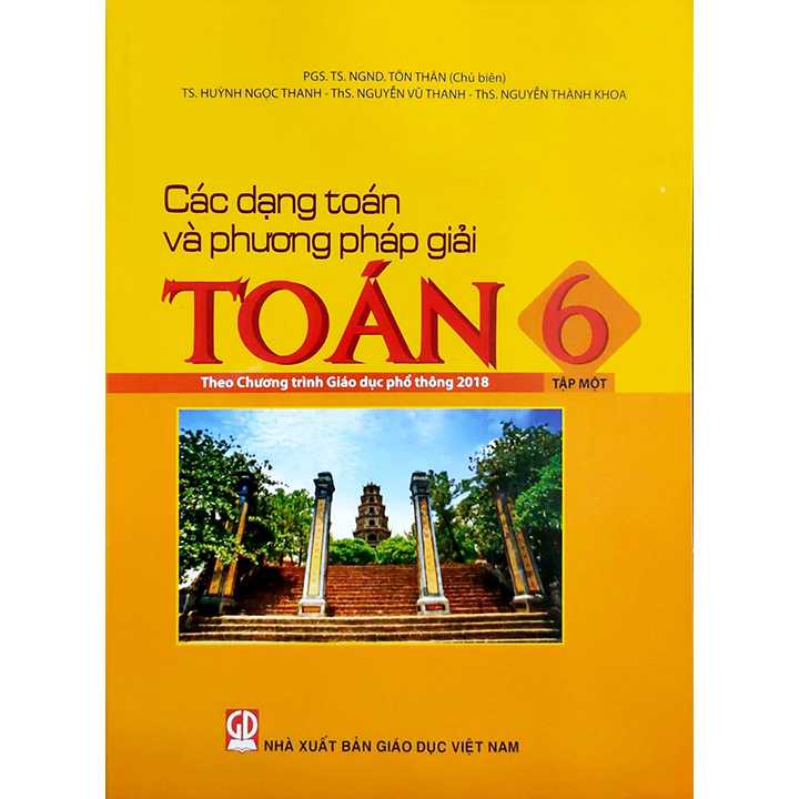 Sách - Các dạng toán và phương pháp giải toán 6 tập một (Theo chương trình giáo dục phổ thông 2018)