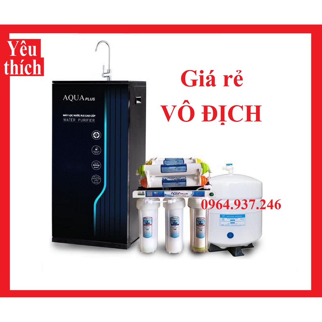 Máy Lọc Nước RO AQUA Plus 9, 10, 11 Cấp lọc .