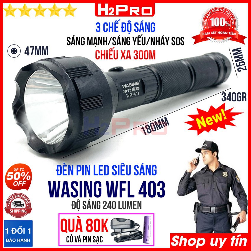 Đèn pin cầm tay siêu sáng WASING 403 H2Pro chính hãng-cao cấp-chiếu xa 300m, đèn pin led cầm tay sạc điện có 3 mức sáng