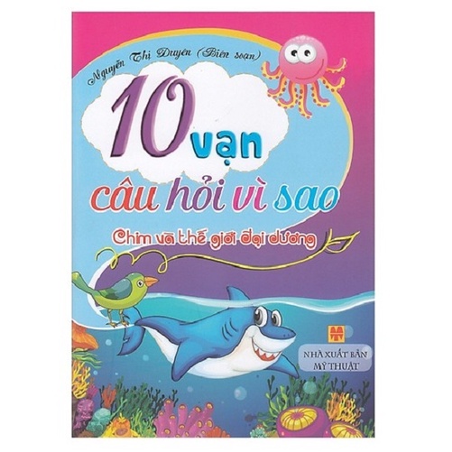 Sách - 10 Vạn Câu Hỏi Vì Sao - Chim Và Thế Giới Đại Dương