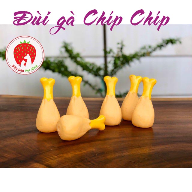 [ Bán sỉ ] ĐỒ CHƠI CHO CHÓ HÌNH ĐÙI GÀ CHIP CHIP