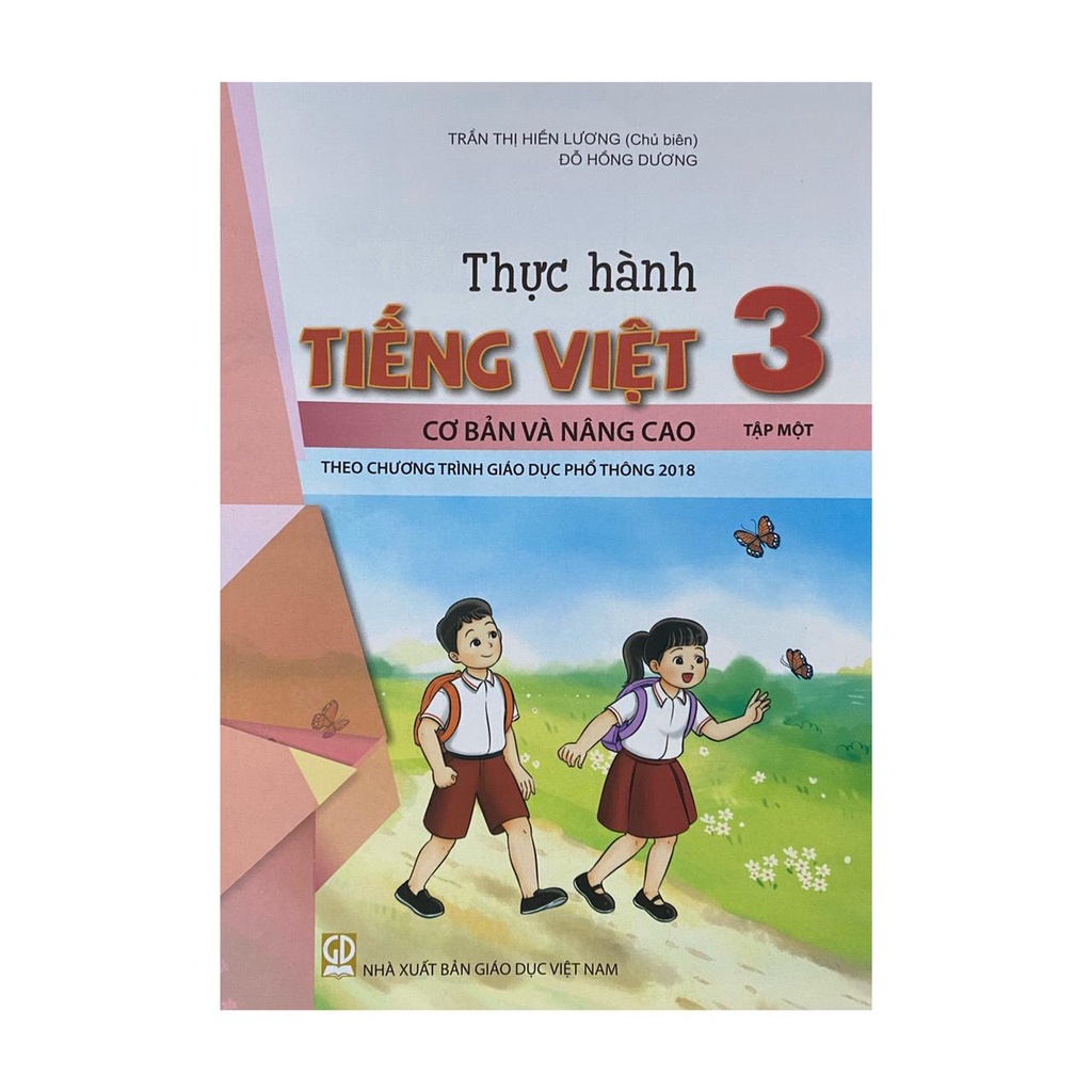 Sách - Thực hành tiếng việt 3 cơ bản và nâng cao tập một ( Theo chương trình giáo dục phổ thông 2018 )