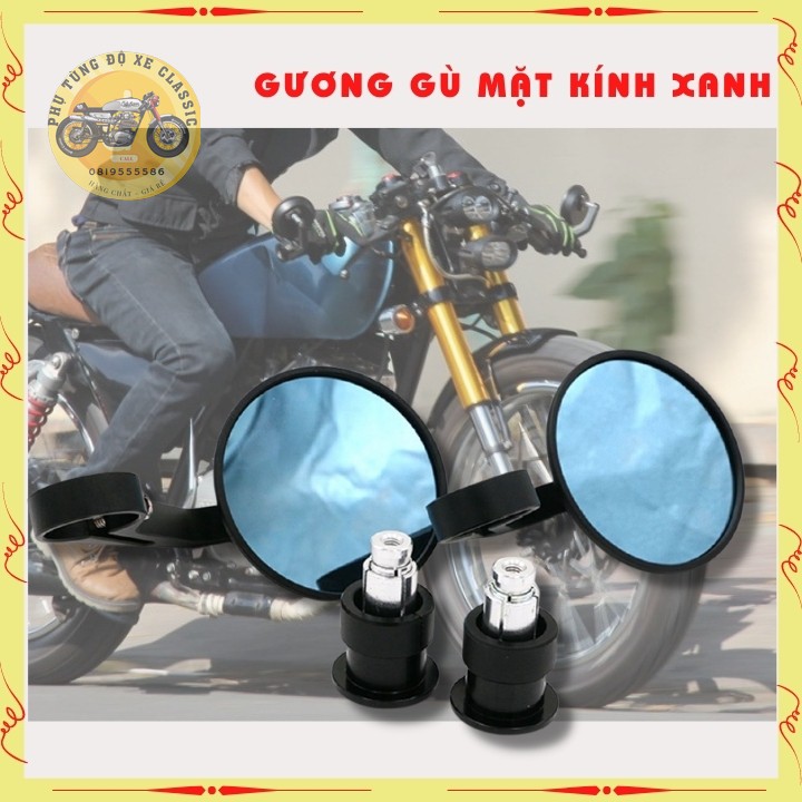 Gương gù tròn CLASSIC gương gù tay lái mặt kính xanh chống lóa, chất liệu nhôm cnc cao cấp