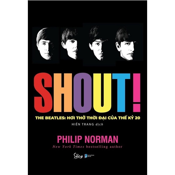 Sách Shout! The Beatles- Hơi Thở Thời Đại Của Thế Kỷ 20