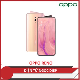 Điện thoại oppo reno - hàng chính hãng mới 100%