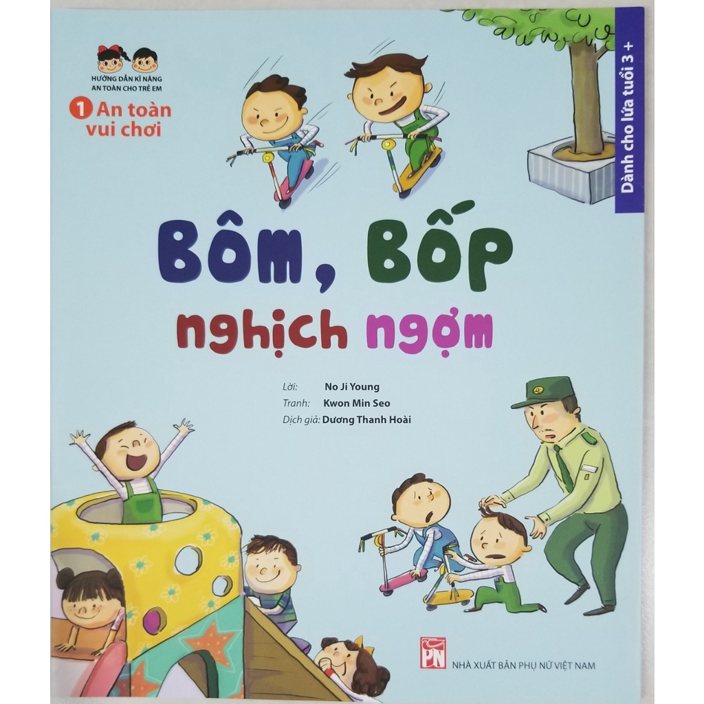 Sách- Hướng Dẫn Kĩ Năng An Toàn Cho Trẻ Em- An Toàn Vui Chơi- Bôm, Bốp Nghịch Ngợm