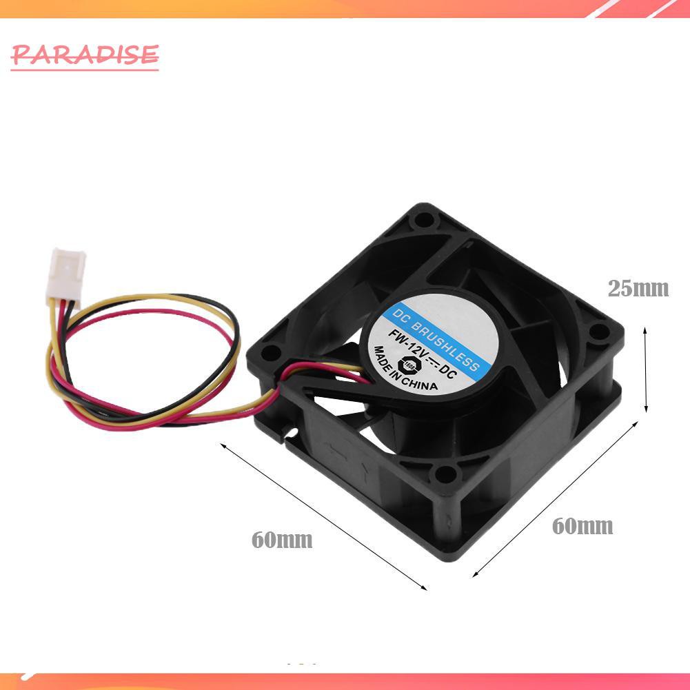 Paradise1 DC Brushless Cooling Fan 12V 60x60x25mm 3 Pin CPU Computer Fan