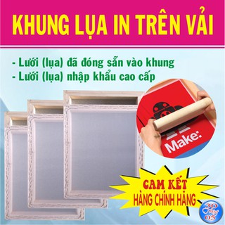 KHUNG LỤA IN TRÊN VẢI