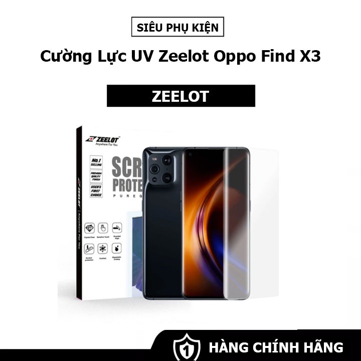 Cường lực UV Zeelot Oppo Find X3 - Chính Hãng