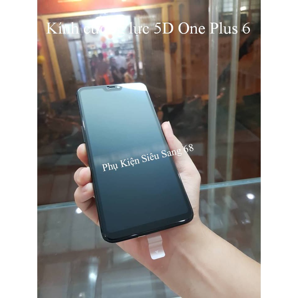 One plus 6| Kính cường lực 5D Full màn hình One Plus 6