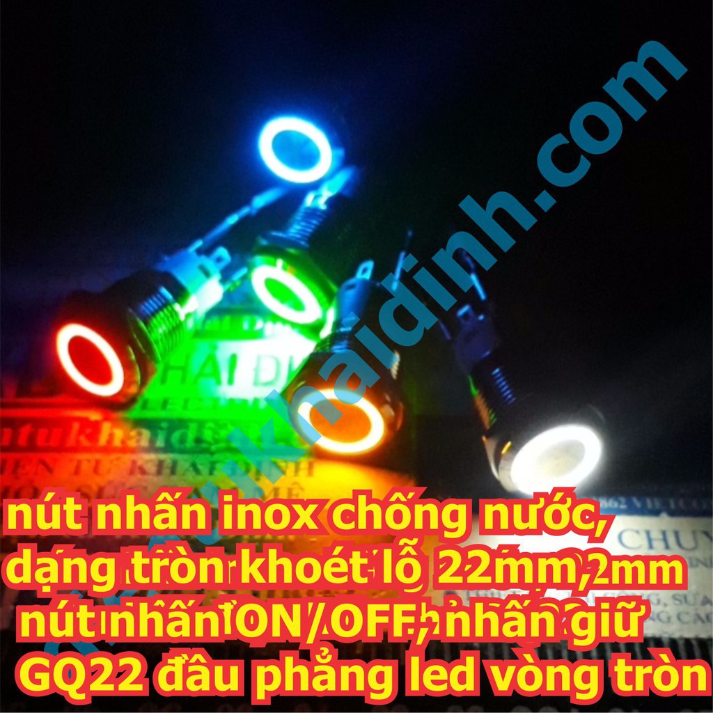 nút nhấn inox ON/OFF, nhấn giữ chống nước, dạng tròn khoét lỗ 22mm, GQ22 đầu phẳng, led vòng tròn có 5 màu kde5896