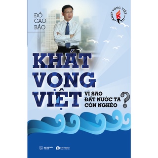 Sách - Khát vọng Việt - Vì sao đất nước ta còn nghèo th