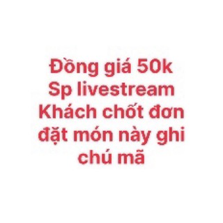 Đồ chơi livestream đồng giá 50k