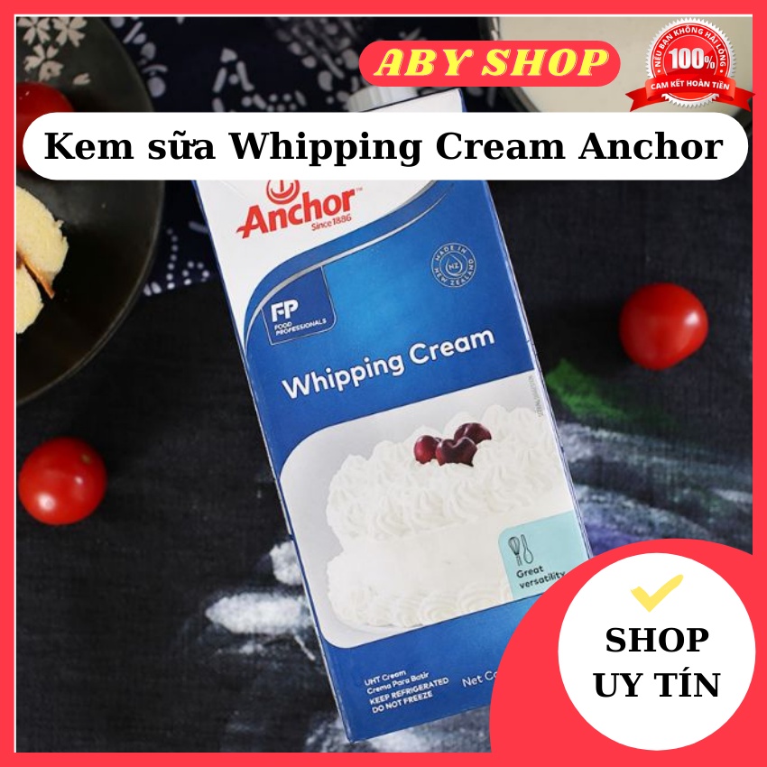 Kem sữa Whipping Cream Anchor ⚡HÀNG CAO CẤP⚡ sữa tươi nguyên kem chuyên dùng cho làm bánh, món tráng miệng, nấu súp