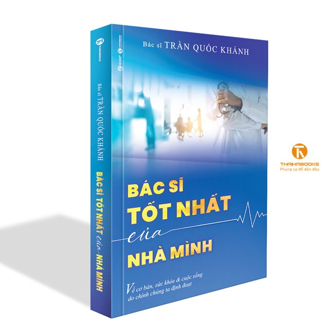 [Mã LIFEMALL995 giảm 10% đơn 99K] Sách - Bác sĩ tốt nhất của nhà mình - bìa mềm