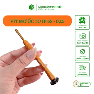 Vít mở ốc 6s, ốc to bên trong