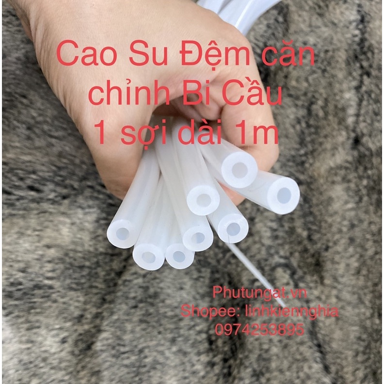 Cao Su Đệm Căn Chỉnh Làm Bi Cầu Đèn Chính 1 sợi dài 1 mét