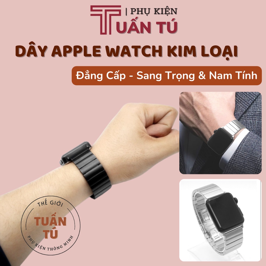 Dây đồng hồ Apple Watch hợp kim thép không gỉ series 6/5/4/3/2/1 38mm/ 40mm / 42mm/ 44mm