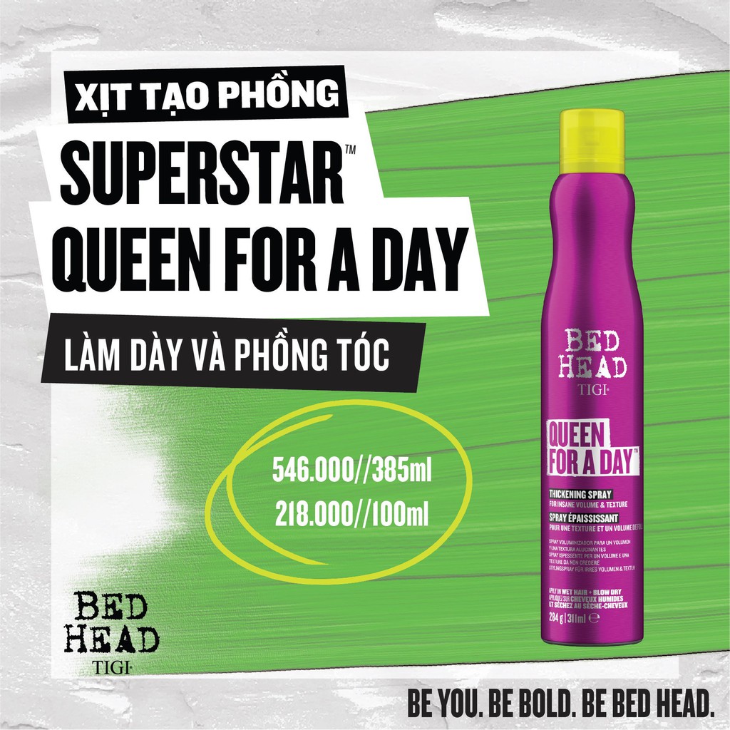 XỊT TẠO PHỒNG TIGI BED HEAD SUPER STAR QUEEN FOR A DAY 311ML