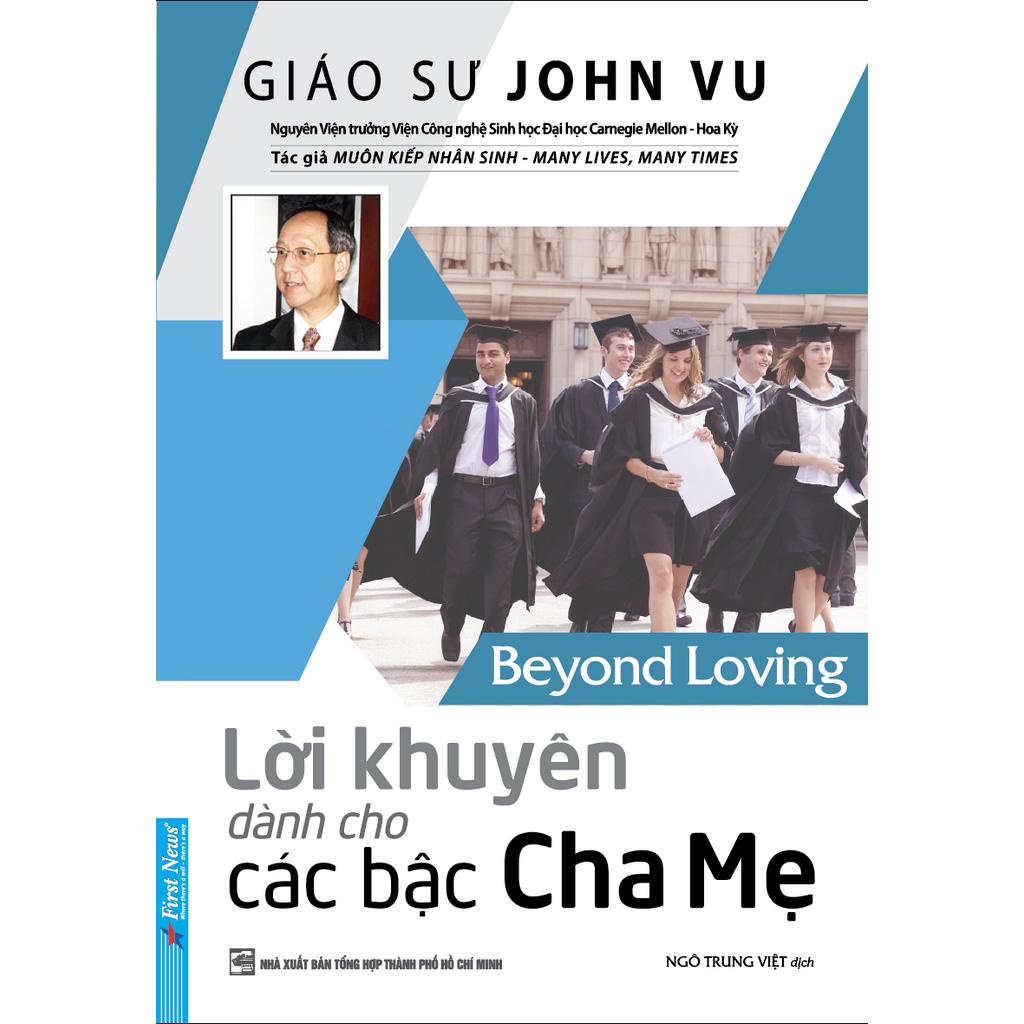 Sách Lời Khuyên Dành Cho Các Bậc Cha Mẹ - Beyond Loving