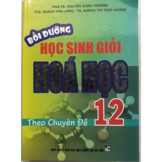 Sách - Bồi dưỡng học sinh giỏi Hoá học 12 theo chuyên đề