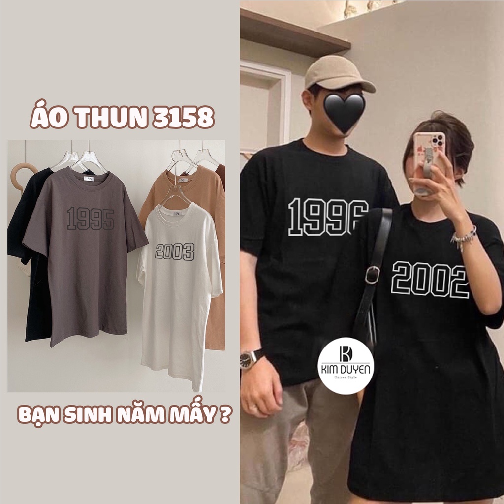 Áo Thun 3158 Năm Sinh Áo Phông Trơn 3158 Form Rộng Tay Lỡ Dáng Oversize Nam Nữ Chất Vải Dày Dặn Mặc Mát Mẻ