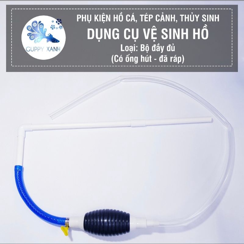 Bộ dụng cụ thay nước hồ cá, vệ sinh, hút thức ăn dư thừa cho hồ cá cảnh, thủy sinh, guppy, betta