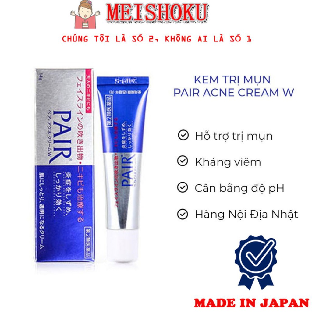 Kem mụn PAIR Nhật Bản giúp giảm sạch mụn meishoku