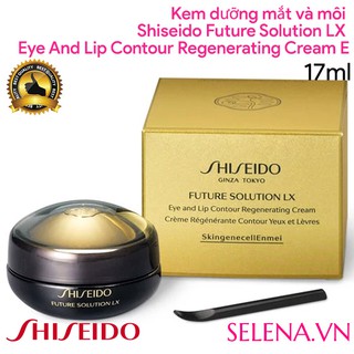 Kem dưỡng mắt cao cấp Shiseido Future Solution LX Eye And Lip Contour Regenerating Cream E 17ml