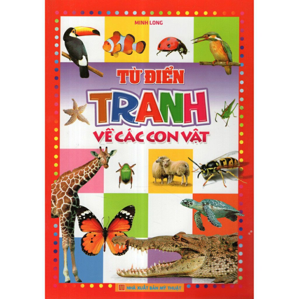 Sách :Từ Điển Tranh Về (Con Vật + Rau Củ Qủa Hoa)- Bìa Mềm