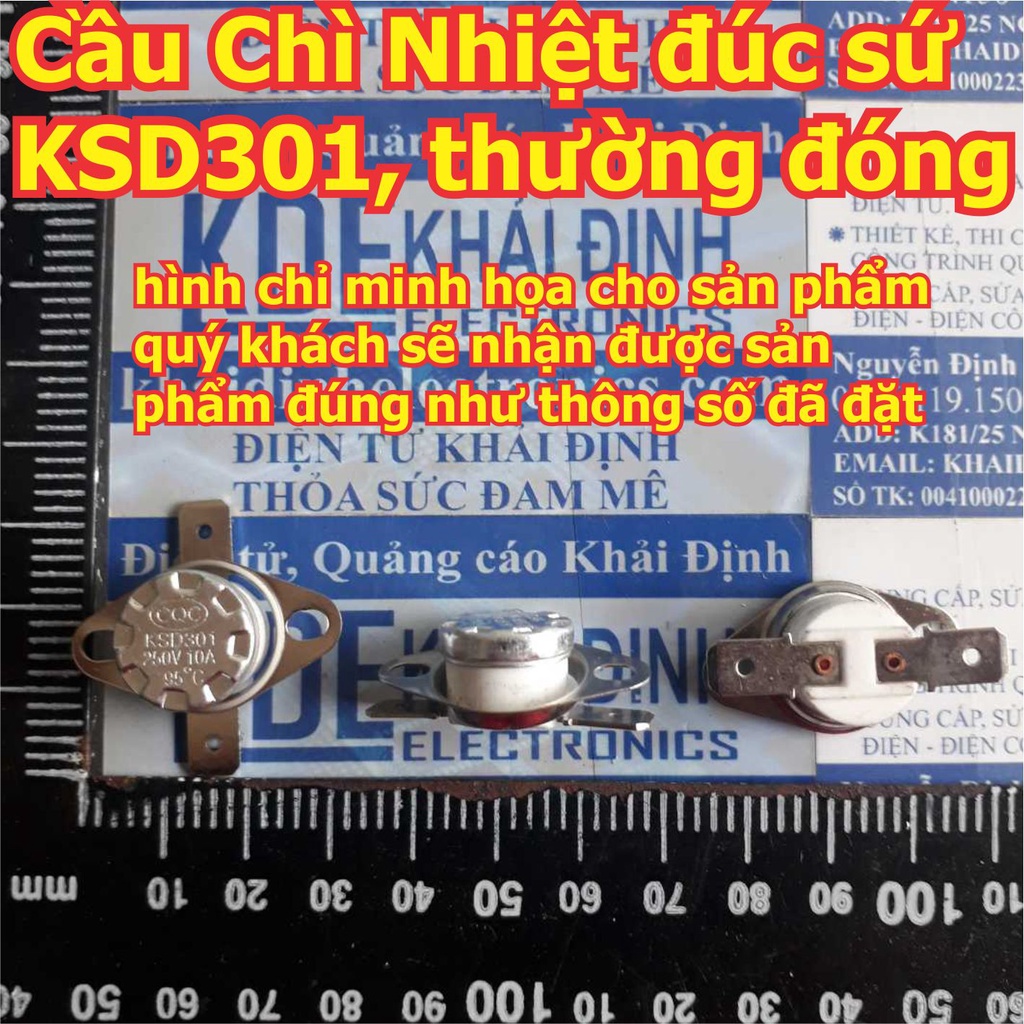 3 cái Cầu Chì Nhiệt 250VAC 10A KSD301 ĐÚC sứ, thường đóng (thông dụng) các loại 90-210 độ C (giá cho 3 cái) kde3941