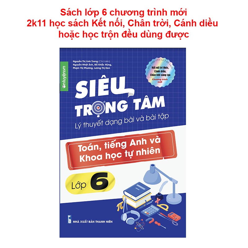 Sách Siêu trọng tâm lớp 6 môn Toán, Anh, KHTN (dùng chung cho cả 3 bộ Kết nối, Chân trời, Cánh diều )-Nhà sách Ôn luyện