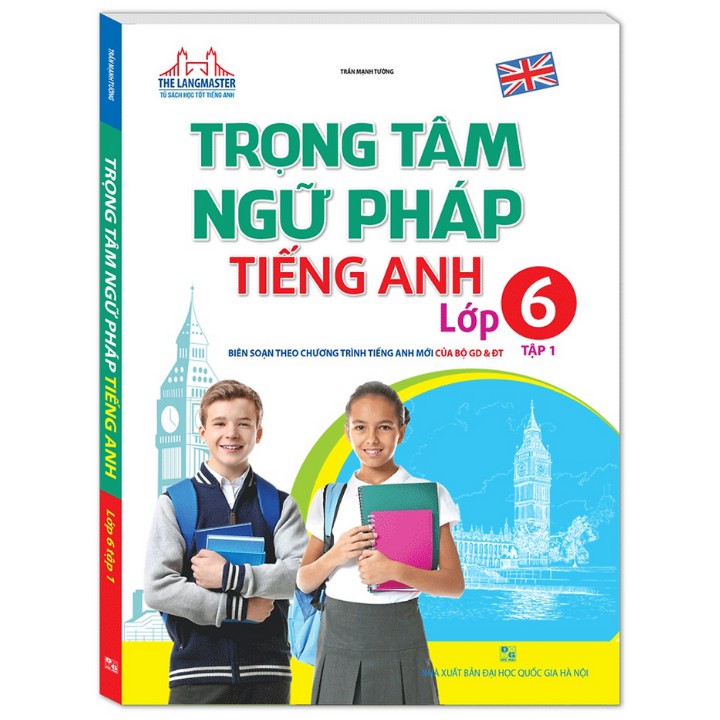 Sách - The Langmaster - Trọng tâm ngữ pháp tiếng Anh lớp 6 tập 1