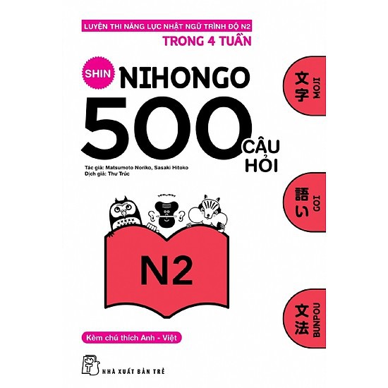 Sách - 500 Câu Hỏi Luyện Thi Năng Lực Nhật Ngữ Trình Độ N2 ( Shin nihongo )