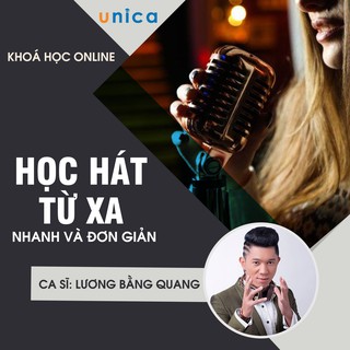 FULL khóa học PHONG CÁCH SỐNG- Học hát từ xa - nhanh và giản đơn UNICA.VN