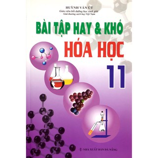 Sách - Bài Tập Hay Và Khó Hóa Học Lớp 11