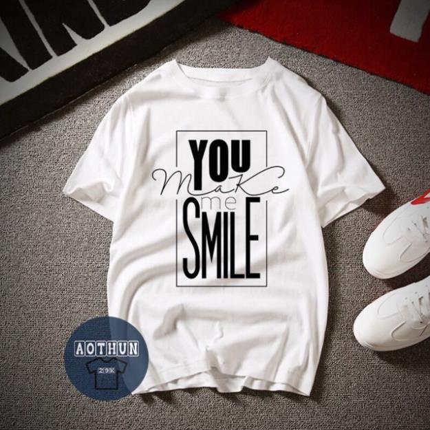 ÁO THUN YOU MAKE ME SMILE