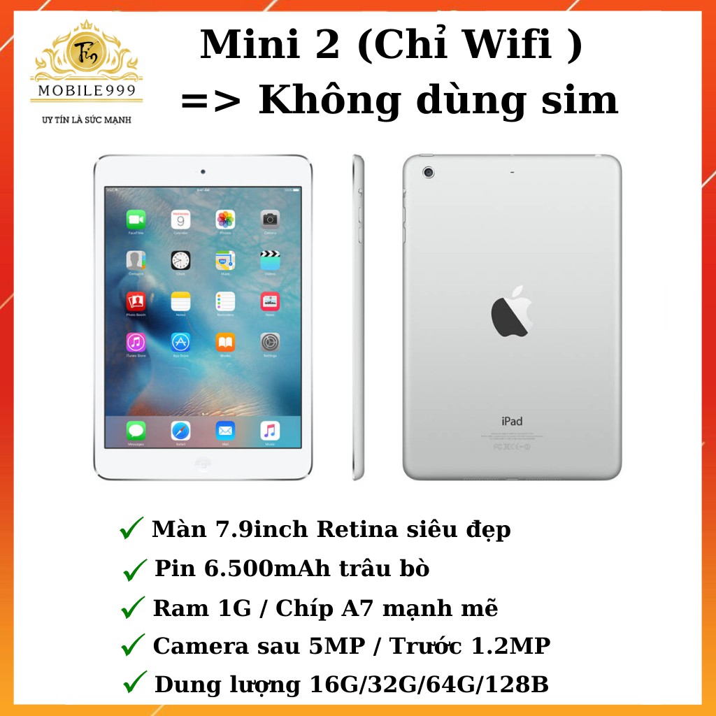 iPad Mini 2 (Only Wifi) 16G /32G /64G /128GB Chính Hãng - Zin Đẹp 99% Màn Retina siêu đẹp - Máy nhỏ gọn MOBILE999