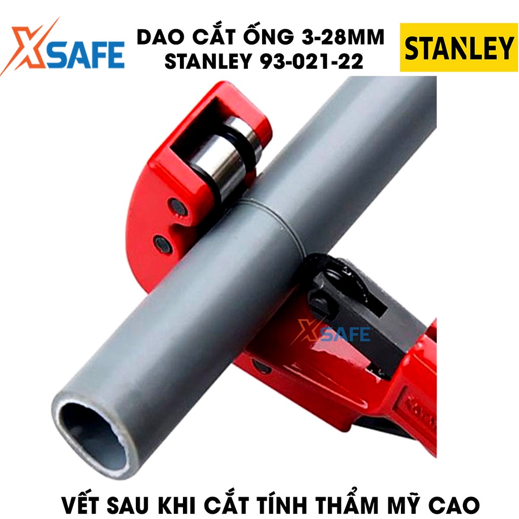 Dao cắt ống STANLEY lưỡi hợp kim thép Dụng cụ cắt ống Stanley gia công tỉ mỉ, rất cứng cáp, sắc bén, vết cắt đẹp
