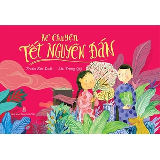 Sách - kể chuyện tết nguyên đán - nxb kim đồng