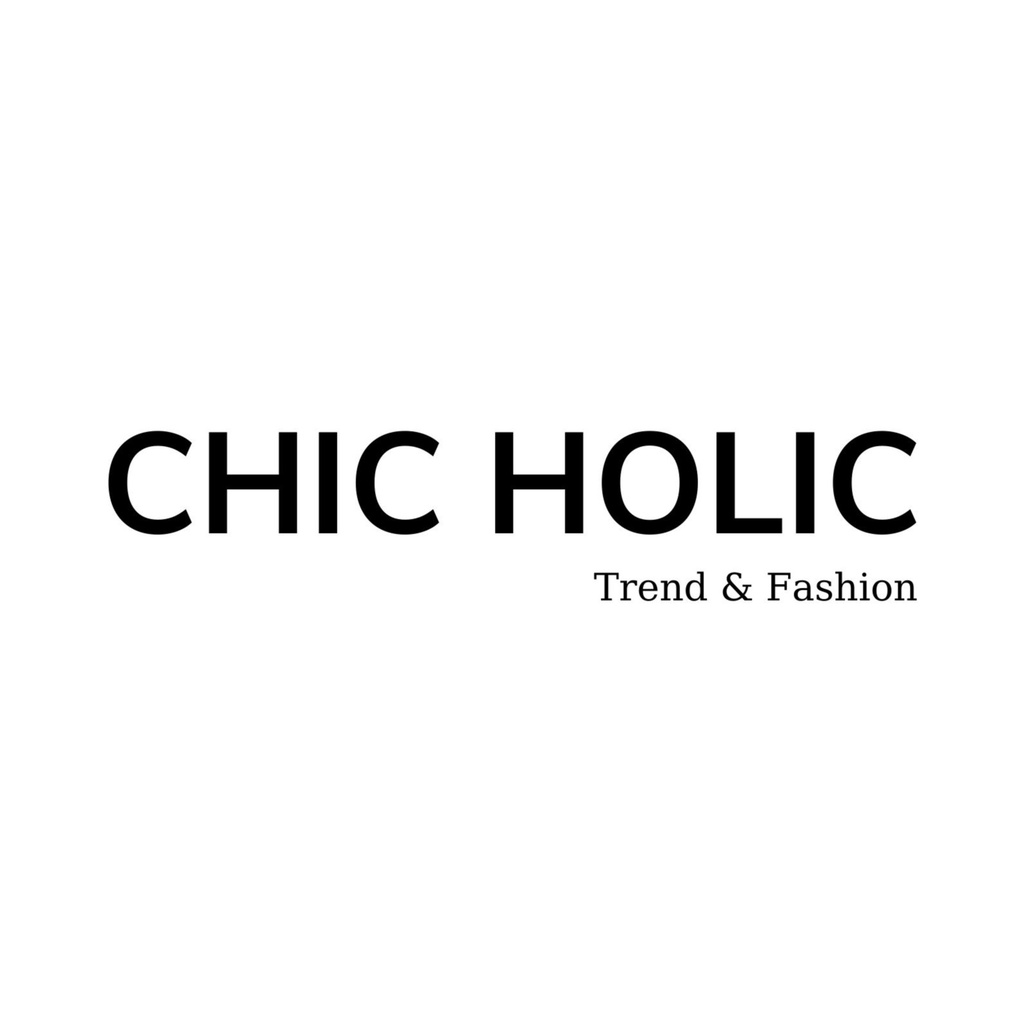 CHIC HOLIC - TREND & FASHION