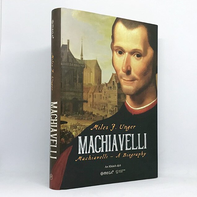 Sách - Machiavelli - Miles J. Unger Tặng Kèm Bookmark