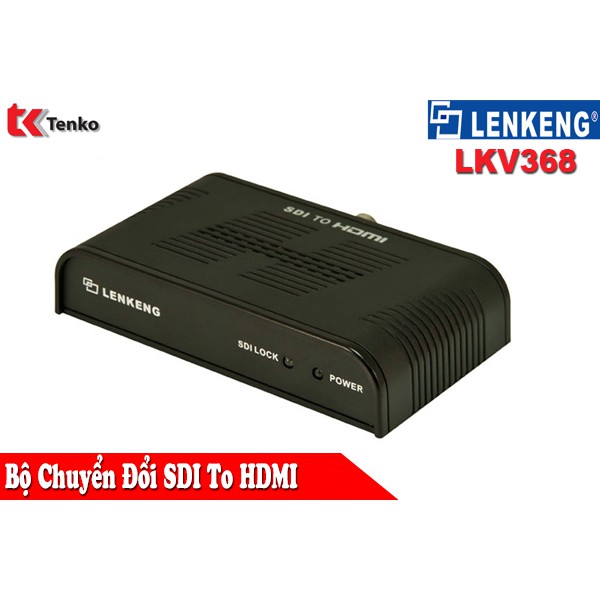 Bộ Chuyển Đổi SDI To HDMI LKV368 - Lenkeng