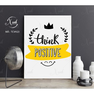 Tranh canvas động lực " think positive" tặng đinh treo tường
