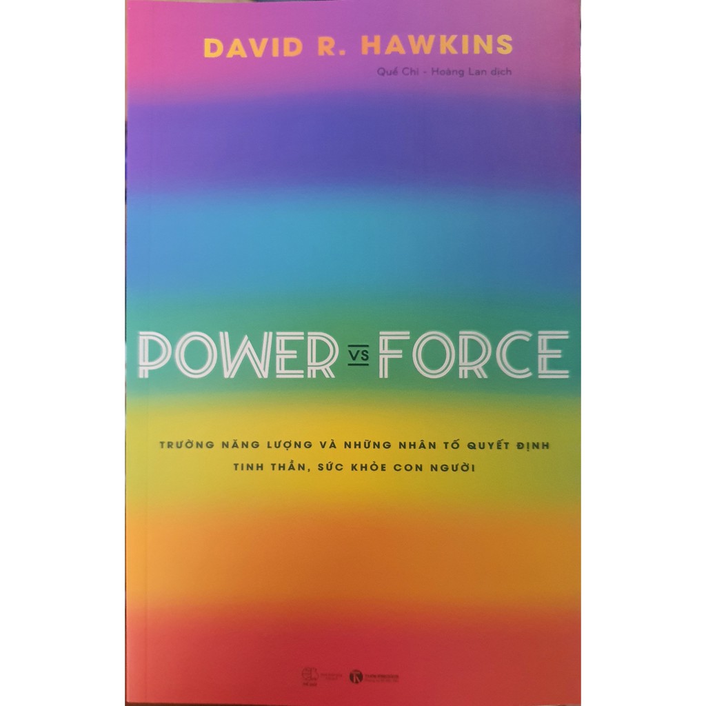 Sách - Power vs Force Trường Năng Lượng Và Những Nhân Tố Quyết Định Tinh Thần Và Sức Khỏe Con Người