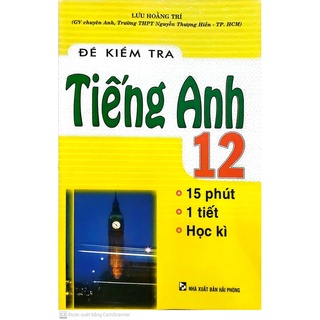 Sách - Đề kiểm tra tiếng anh 12